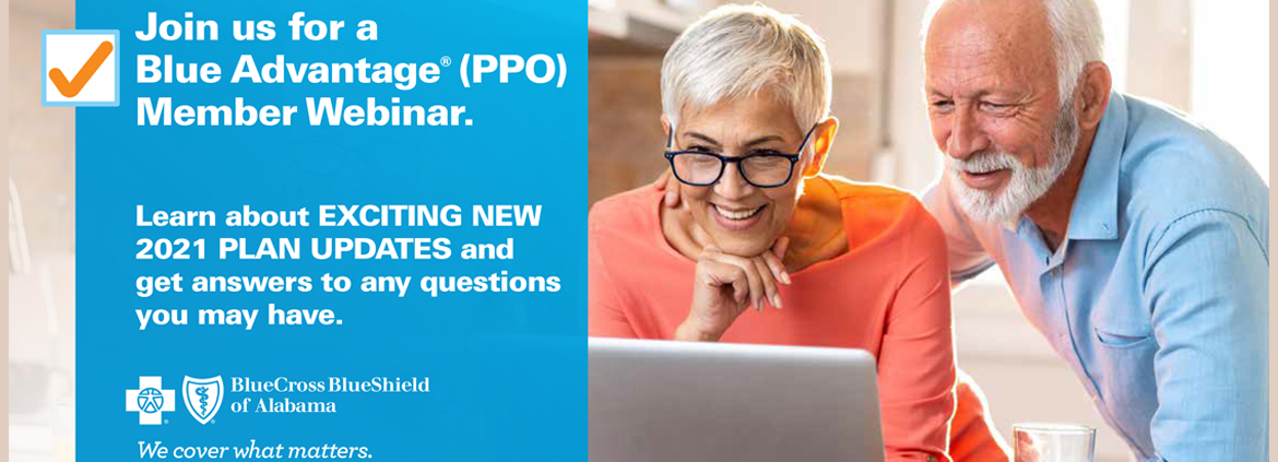 Join us for a Blue Advantage (PPO) Member Webinar
