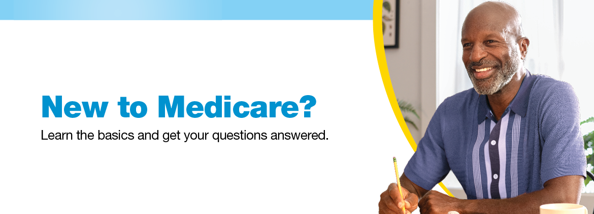 New to Medicare?