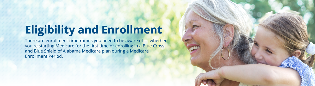 There are enrollment time frames you need to be aware of.